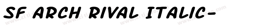 SF Arch Rival Italic字体转换